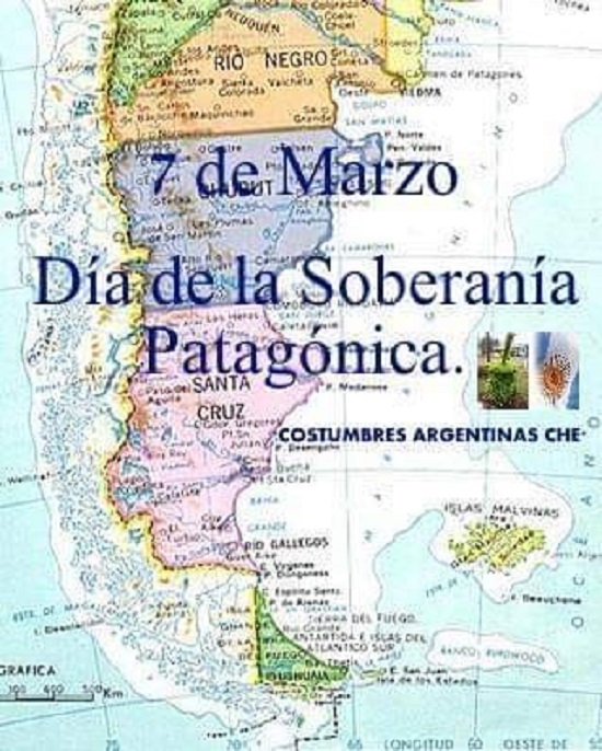 Efemerides :7 DE MARZO - DÍA DE LA SOBERANÍA PATAGÓNICA