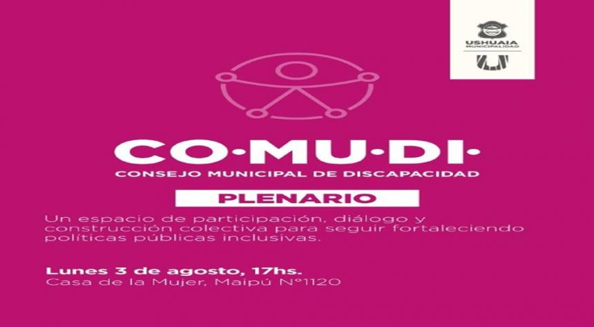 La Municipalidad de Ushuaia convoca a una nueva plenaria del Consejo Municipal de Discapacidad (COMUDI)