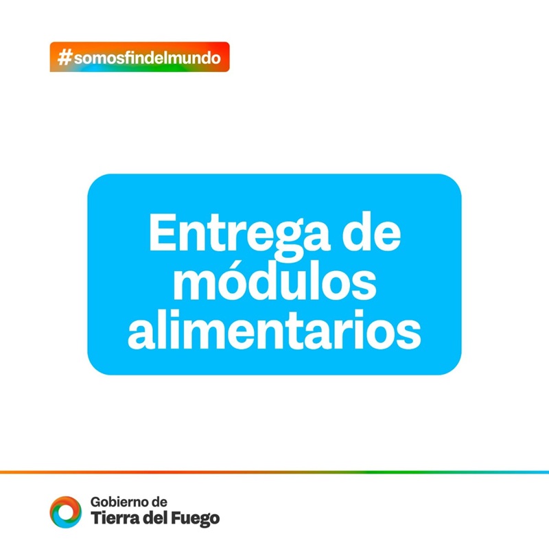 Cronograma de entrega de módulos alimentarios del Programa Bienestar en Ushuaia, Tolhuin y Río Grande